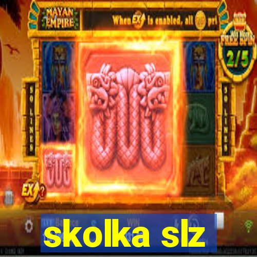 skolka slz